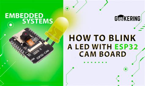 How To Begin And Blink A Led With Esp32 Cam Board