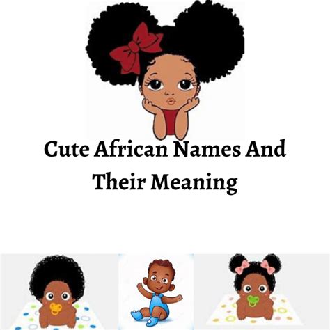 Cute African Names And Their Meanings