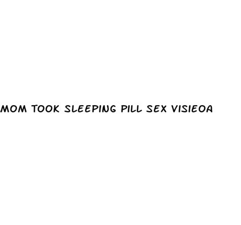 mom took sleeping pill sex visieoa diocese of brooklyn
