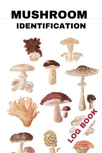 『mushroom Identification Log Book Mushroom Hunting Log Book Books