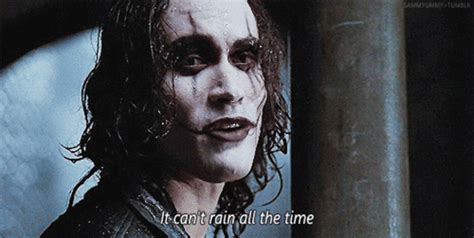 The crow, nothing is trivial, brandon lee, movies, horror, comics, crow, cant rain all the time, quotes, movie quotes. It can't rain all the time... - Movie Quotes Fan Art (36760576) - Fanpop