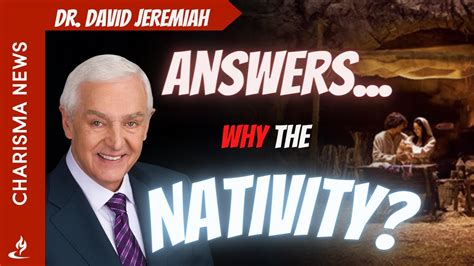 David Jeremiah Answers Why The Nativity In New Film With Over 12