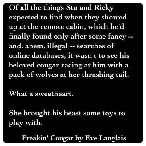 stu freakin cougar by eve langlais paranormal romance book quotes nerdy book worth