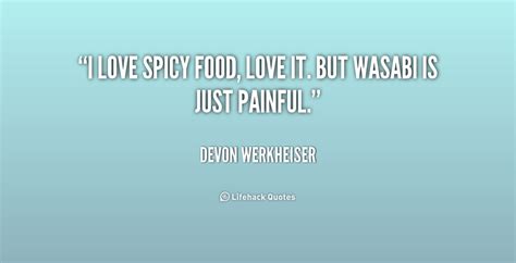 Spicy Food Quotes Quotesgram