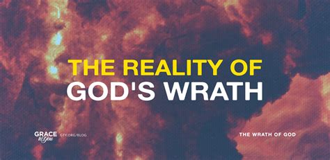 Blog Post The Reality Of Gods Wrath Wrath Slow To Anger God