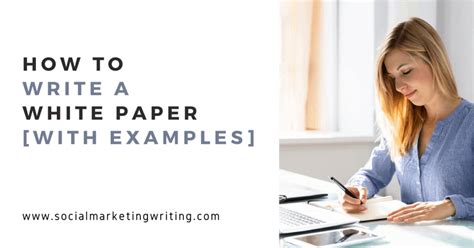 How To Write A White Paper With Examples And A Free Template