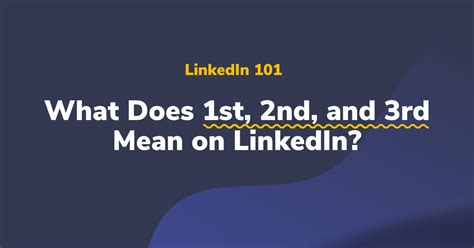 What Does 1st 2nd And 3rd Mean On Linkedin
