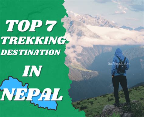 top 7 best trekking destinations in nepal set nepal