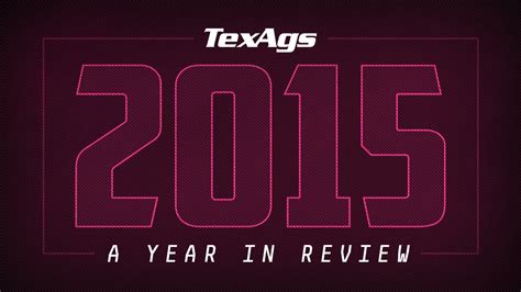Texags 2015 A Year In Review Texags