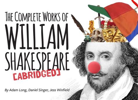 The Complete Works Of William Shakespeare Abridged Improbable