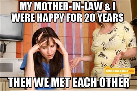 Mother In Law Memes You Will Just Love Her For Mother In Law Memes Monster In Law I Love
