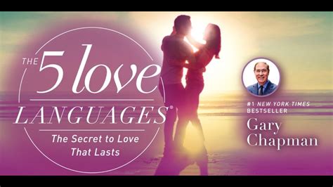 The 5 Love Languages The Secret To Love That Lasts Gary Chapman