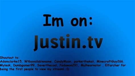 Im On Justin Tv Youtube