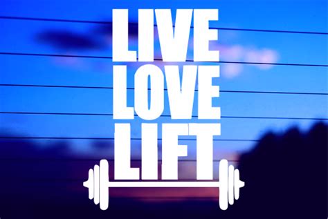 Live Love Lift Car Decal Sticker