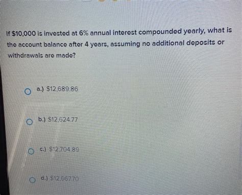 Solved If 10000 Is Invested At 6 Annual Interest
