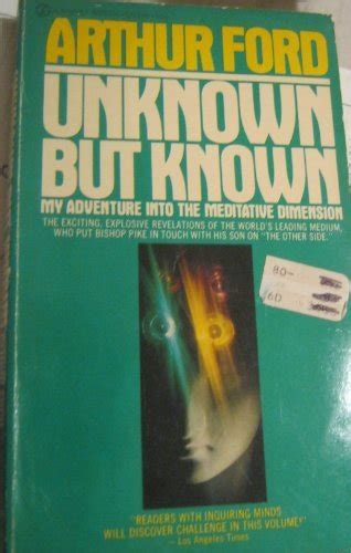 Unknown But Known Arthur Ford 9780451040671 Abebooks