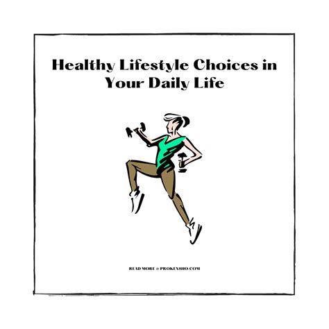 Healthy Lifestyle Choices In Your Daily Life Prokensho