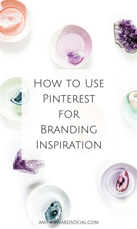 How To Use Pinterest For Branding Inspiration Amy Howard Social