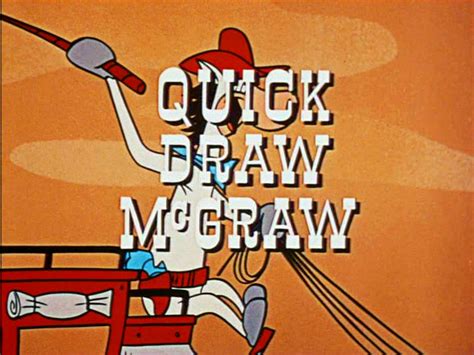 The Quick Draw Mcgraw Show Soundeffects Wiki Fandom
