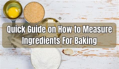 Quick Guide On How To Measure Ingredients For Baking Bakers Creation