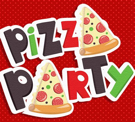 Pizza Party Day Fun Pizza Free Pizza Party Day Ecards Greeting Cards