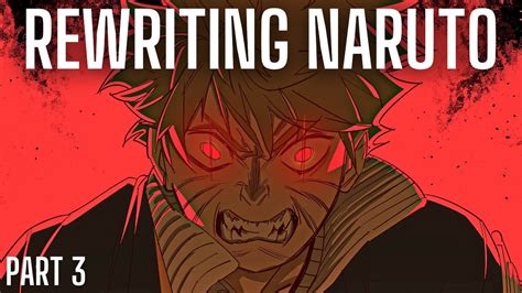 Rewriting Naruto Narutos Decision Part 3 Youtube