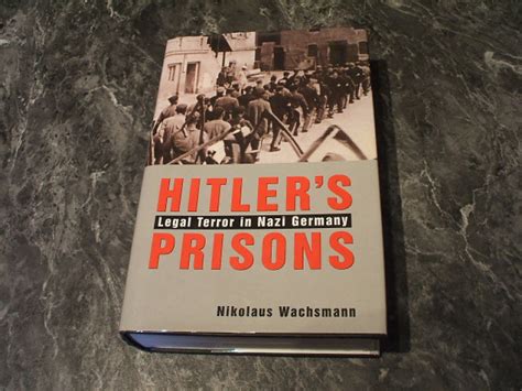 Hitlers Prisons Legal Terror In Nazi Germany Stock No 6670 Books Pbfa