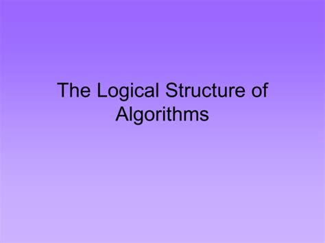 The Logical Structure Of Algorithms