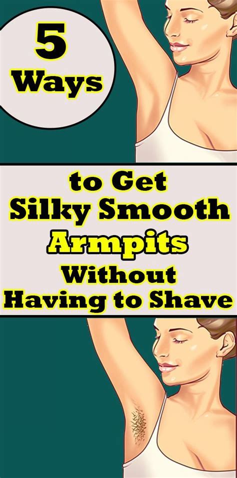 5 Ways To Get Silky Smooth Armpits Without Having To Shave Smooth Armpits Beauty Hacks Health