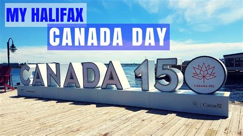 Canada Day 150 My Halifax Things To Do In Halifax Youtube