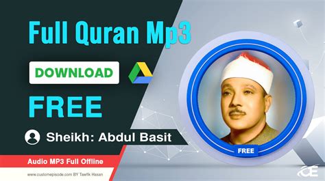 Sheikh Abdul Basit Quran Mp3 Free Download Custom Episode