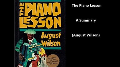 🔥 The Piano Lesson Synopsis The Piano Lesson By August Wilson 2022 10 19