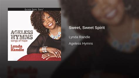 Sweet Holy Spirit Sweet Heavenly Dove Lynda Randle Youtube