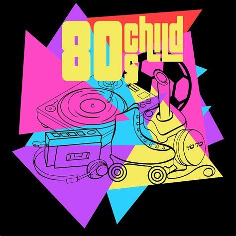 Heres A Great 80s Design A Colorful 80s Design Saying 80s Child Tshirt