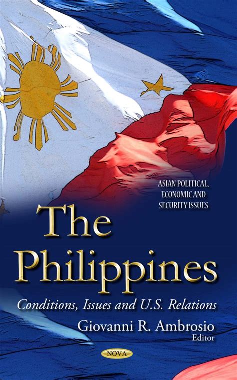 The Philippines: Conditions, Issues and U.S. Relations ...