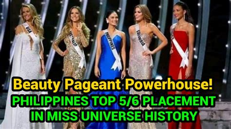 philippines top 5 6 placement in miss universe history beauty pageant powerhouse in asia youtube