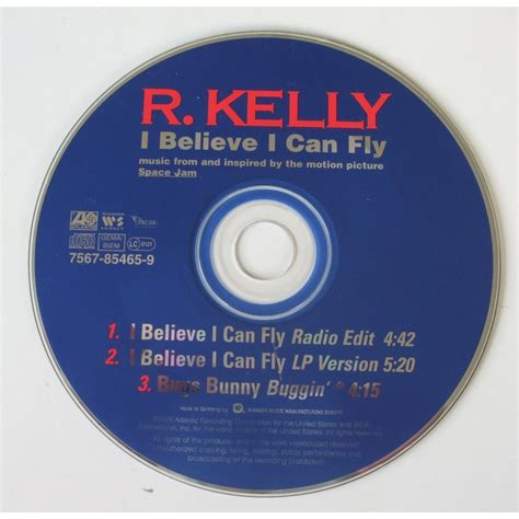 Kelly, featured in the soundtrack of and known as the hit single from the film space jam… I believe i can fly by R Kelly, CDS with dom88 - Ref:116263505