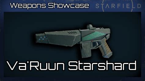 Starfield Weapons Showcase Va Ruun Starshard YouTube