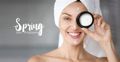 3 Common Spring Skin Care Issues And How To Solve Them Organo