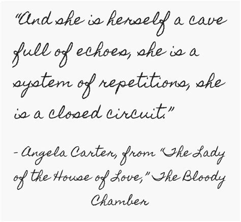 Below you will find our collection of inspirational, wise, and humorous old angela carter quotes, angela carter sayings, and angela carter proverbs, collected. Angela Carter | Chamber quotes, Angela carter, Literary quotes