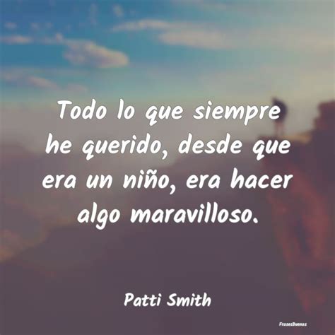 12 Frases Inspiradoras De Patti Smith
