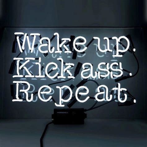 Light is much more pleasant to wake up to than sound. Wake Up Kick Ass Repeat Neon Sign Tube Neon Light - DIY Neon Signs - Custom Neon Signs USA
