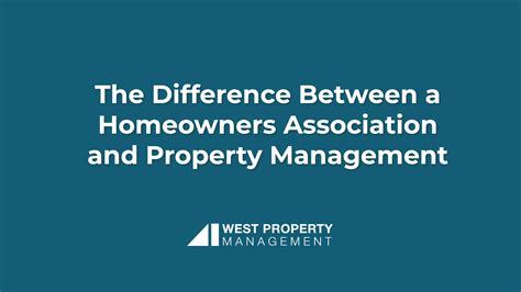 The Difference Between A Homeowners Association And Property Management West Property Management
