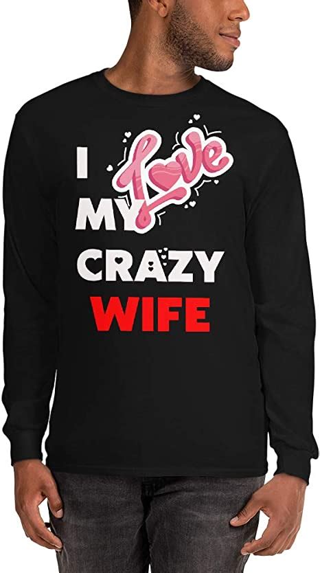 I Love My Crazy Wife Love Design Message Valentines Day Men