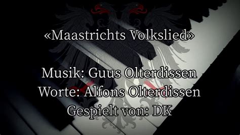 maastrichts volkslied anthem of maastricht city netherlands piano full lyrics youtube