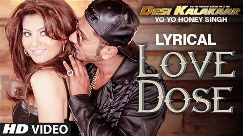 Lyrical Love Dose Full Video Song With Lyrics Yo Yo Honey Singh Urvashi Rautela Desi