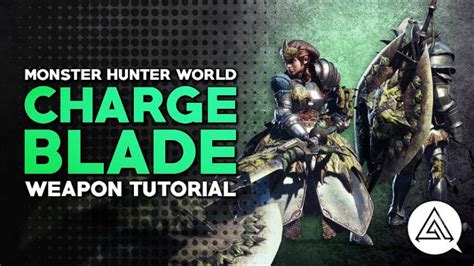 Monster Hunter World How To Charge Blade Mini Guide