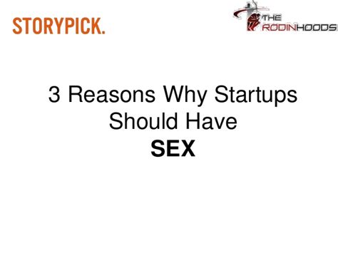 3 reasons why startups should have sex