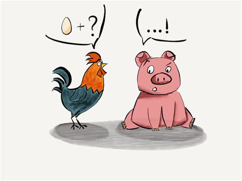The Tale Of The Pig And The Chicken