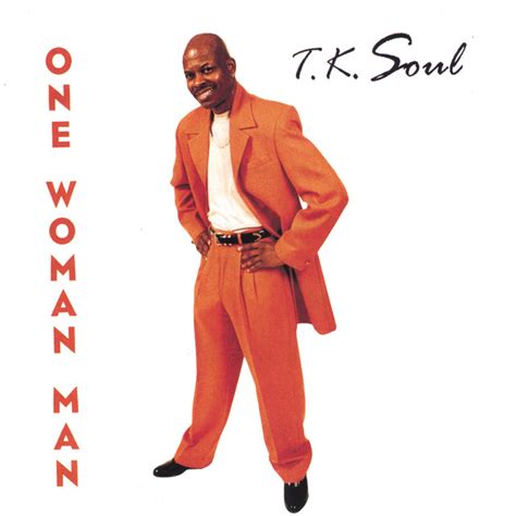 One Woman Man Song And Lyrics By Tk Soul Spotify